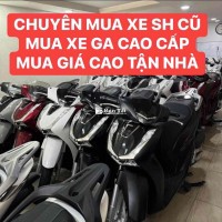 CẦN MUA XE MÁY CŨ GIÁ CAO - TẬN NHÀ THU MUA TOÀN QUỐC!
