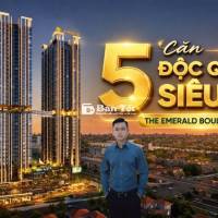 The Emerald Boulevard Full nội thất - Giỏ hàng ưu tiên 5 căn đẹp nhất